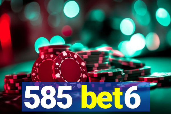 585 bet6